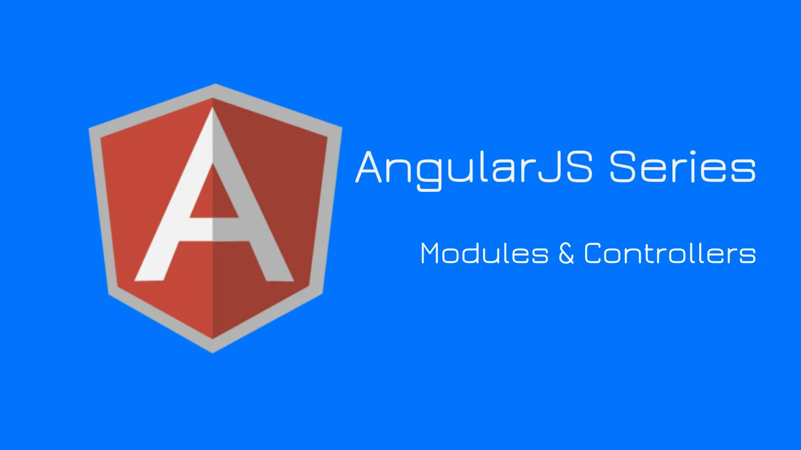 An overview of Modules & Controllers in AngularJs